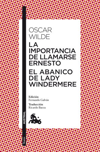 LA IMPORTANCIA DE LLAMARSE ERNESTO / EL ABANICO DE(9788467037760) (Clásica) von Austral